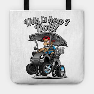 This Is How I Roll Funny Golf Cart Cartoon Tote