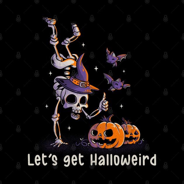 Let’s get Halloweird Funny Spooky Skull Gift for Halloween by eduely