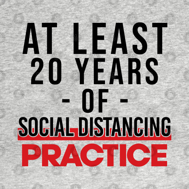 Social Distance Practice Funny Coronavirus Funny Pandemic Shirt