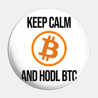 Keep Calm and Hodl BTC Bitcoin Crypto Krypto Coin Pin