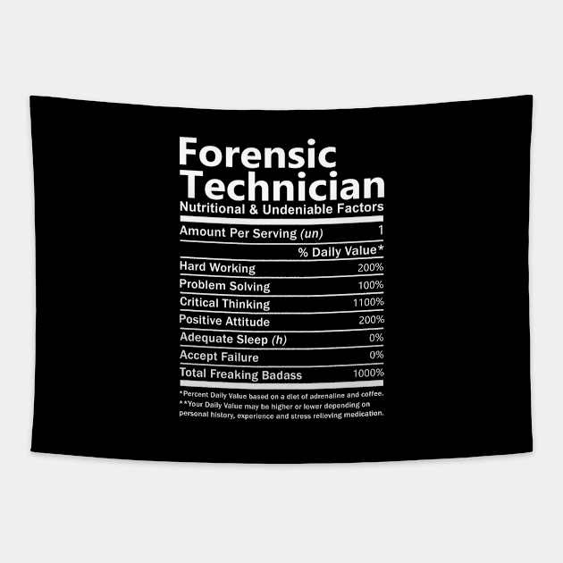 Forensic Technician - Nutritional And Undeniable Factors Tapestry by connieramonaa