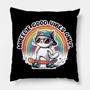 Wheelie Good Vibes Only - Cute Skateboarding Cat With A Rainbow Pillow