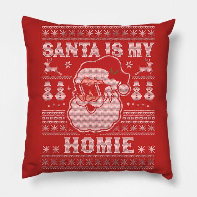 Santa Is My Homie - Xmas Santa Claus Ugly Christmas Sweater Pillow by OrangeMonkeyArt