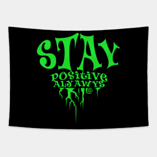 stay positive always Tapestry