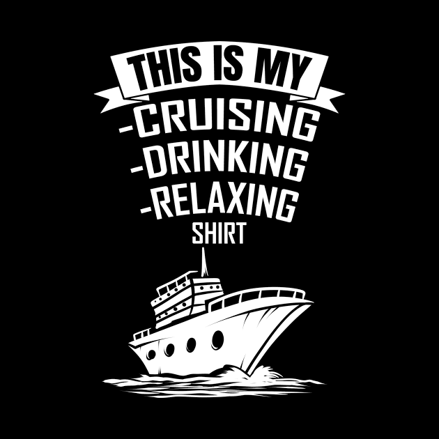 This is my Cruising Drinking Shirt Cruise Vacation by ChrisselDesigns