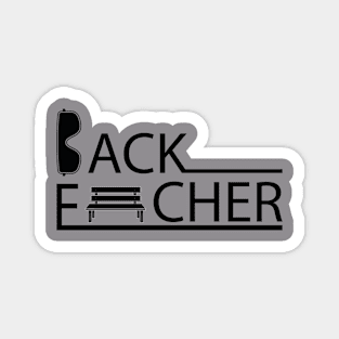 Be Back Bencher and Be Cool Magnet