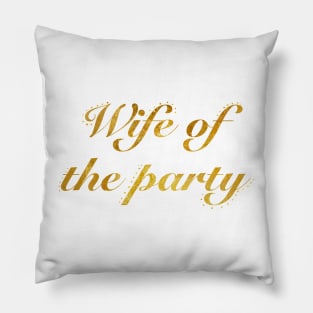 Wife of the Party Pillow