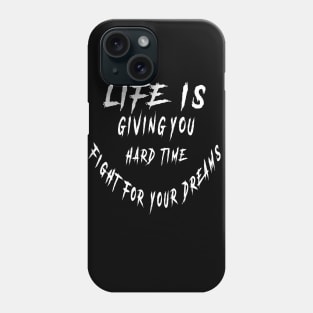 LIFE IS GIVING YOU HARD TIME Phone Case