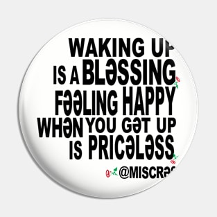 Waking Up is a Blessing Pin