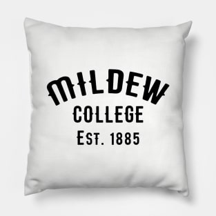 Mildew College Pillow