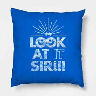 Look At It Sir!!! (1-Color - Worn) Pillow