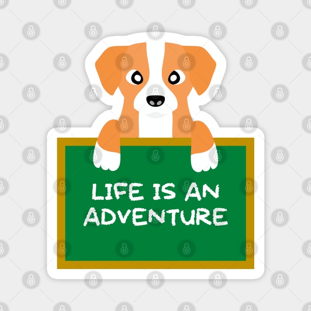 Advice Dog - Life Is An Adventure Magnet by inotyler