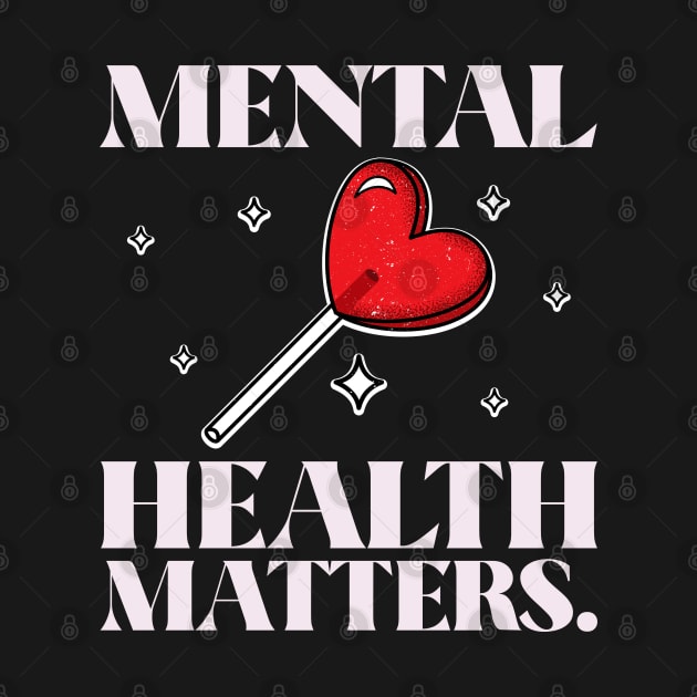 Mental Health Matters Mental Health Awareness by TayaDesign