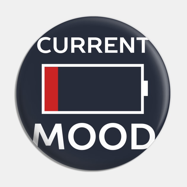 Current Mood Low Battery Pin by happinessinatee