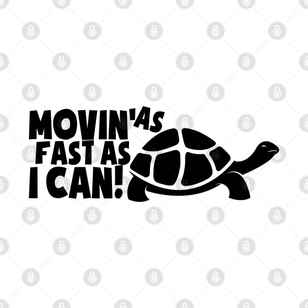 Movin As Fast As I Can by zofry's life