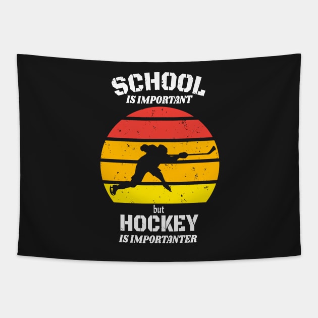 School Is Important But Hockey Is Importanter Funny Vintage Retro Tapestry by WassilArt