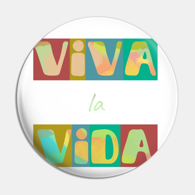 Viva la vida, long live life. Short positive spanish quote Pin by Bailamor