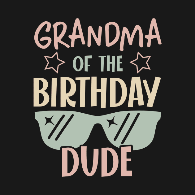 grandma Of The Birthday Boy glasses B-day Gift For Boys Girl Kids by FortuneFrenzy