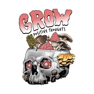 Grow positive thoughts T-Shirt