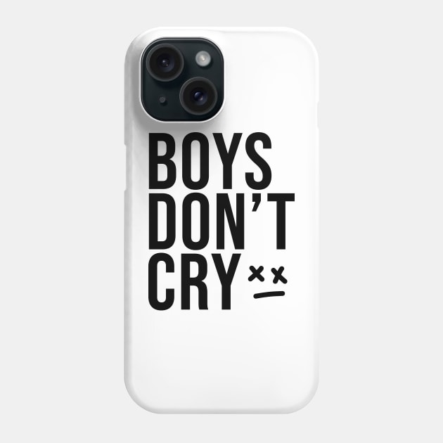 Boys Don't Cry Phone Case by White Name