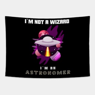 I`m Not A WIzard I`m An Astronomer Tapestry