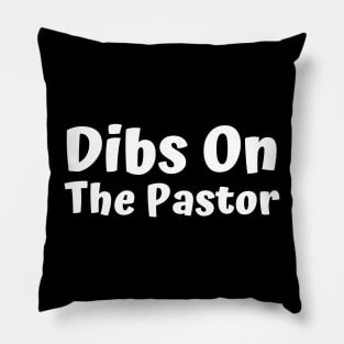 Dibs On The Pastor Pillow