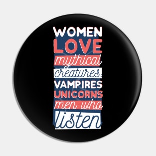 Women Love Mythical Creatures Pin