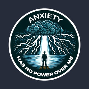 anxiety has no power over me mental health daily T-Shirt