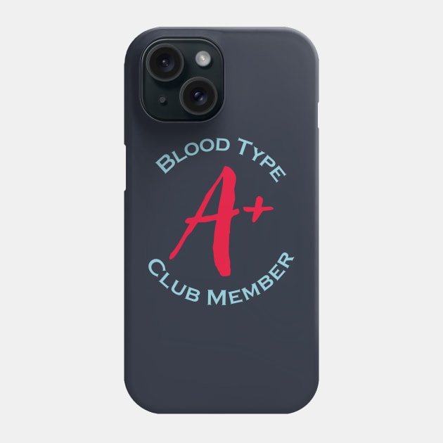 Blood type A plus club member - Red letters Phone Case by Czajnikolandia