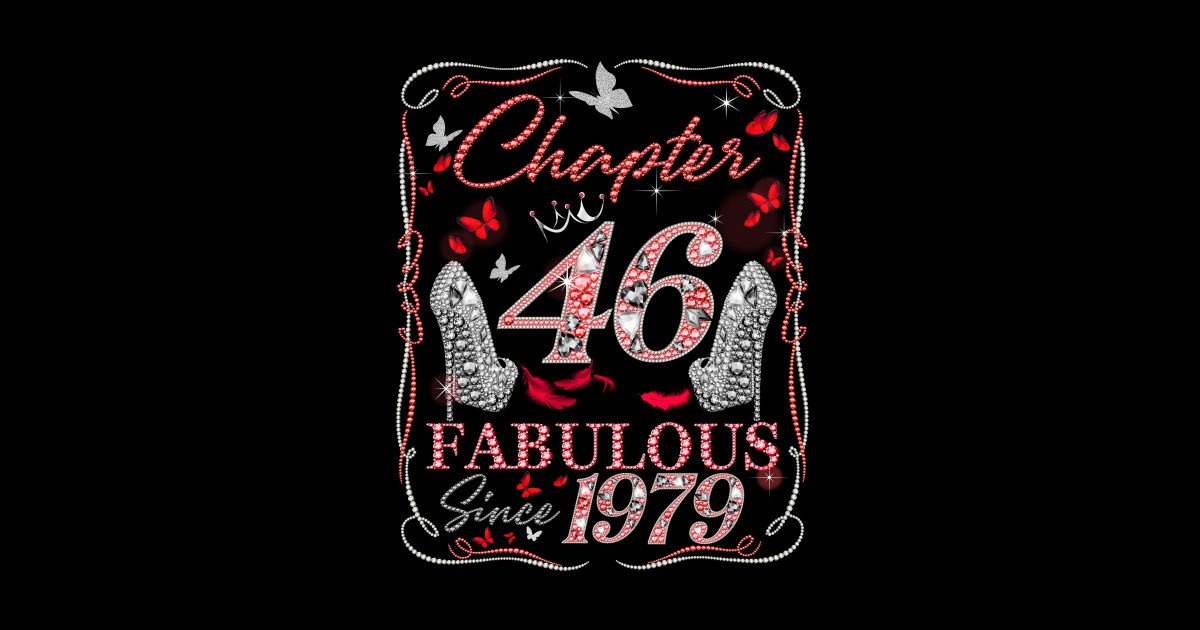 Chapter 46 Fabulous Since 1979 46th Birthday Queen for Women - 46th ...