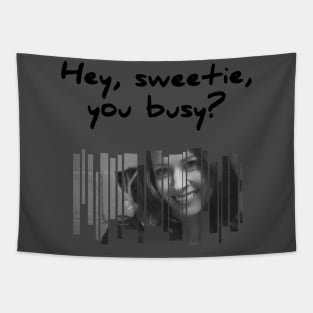 Root: Hey, sweetie, you busy? Tapestry