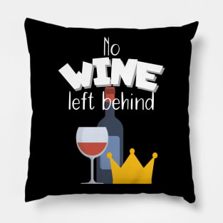 No wine left behind Pillow