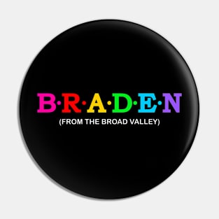 Braden - From The Broad Valley. Pin