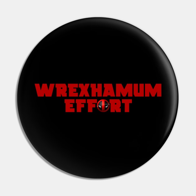 Wrexhamum Effort Pin by Scum & Villainy