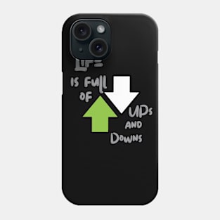 Ups & Downs Phone Case