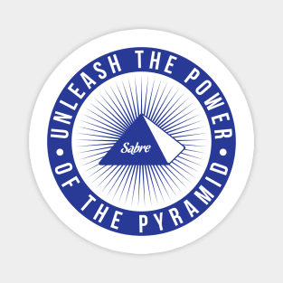 UNLEASH THE POWER OF THE PYRAMID Magnet