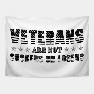 Veterans Are Not Suckers Or Losers Tapestry