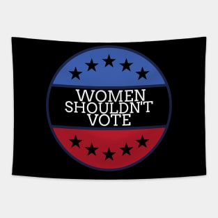 Women Shouldn't Vote Tapestry