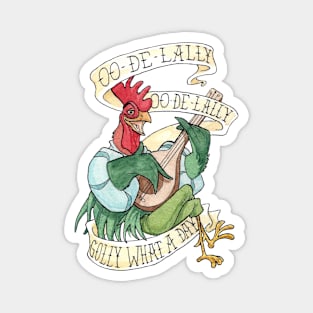 Alan A Dale - Oo de Lally Golly What a Day Roster Bard Magnet