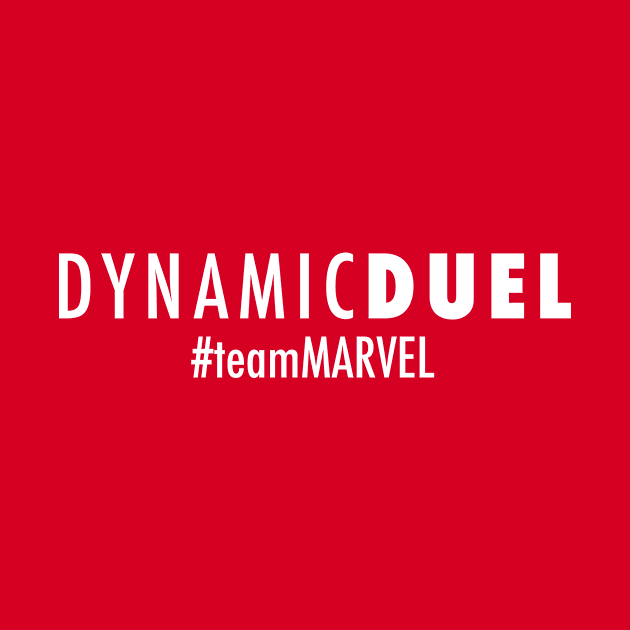 Dynamic Duel #TeamMARVEL by Dynamic Duel