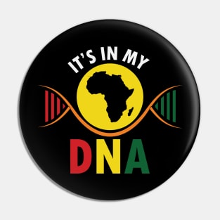 It's in my DNA, Black History, DNA, Fingerprint, African, Black Lives Matter Pin