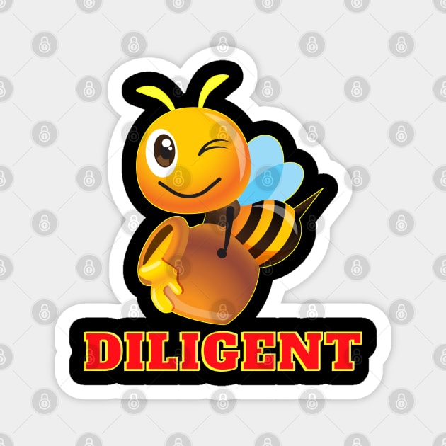 Be Diligent Magnet by chiinta