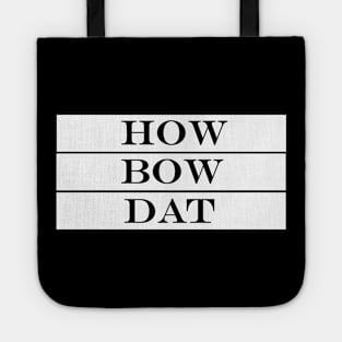 how bow dat Tote