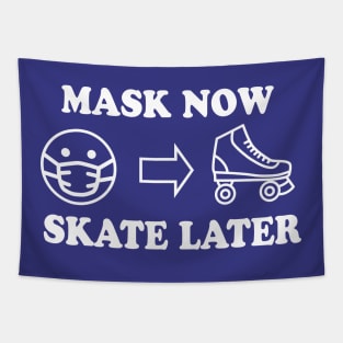 Mask Now, Skate Later (white style) Tapestry