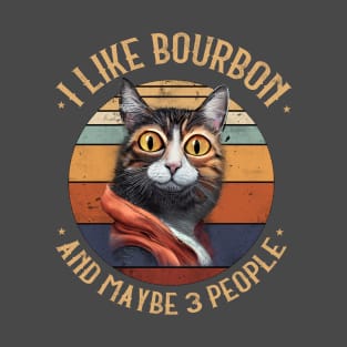 I Like Bourbon And Maybe 3 People Funny Cat T-Shirt