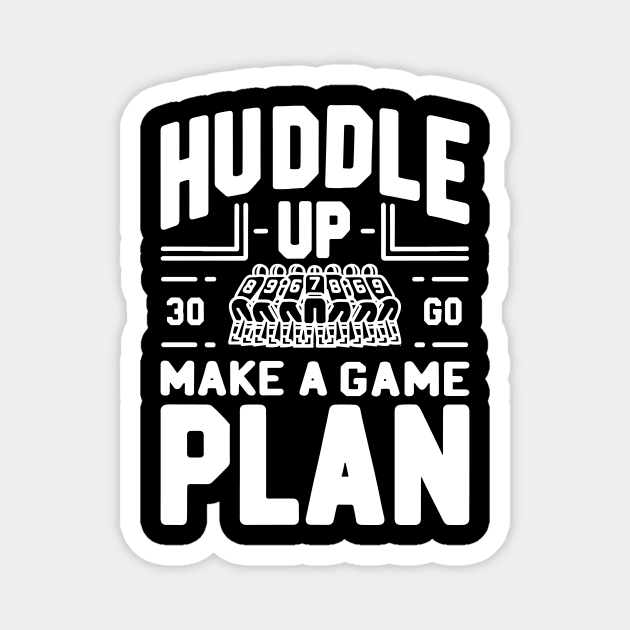 Huddle Up Make a Plan Magnet by Frank Ring