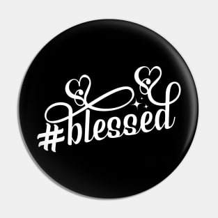 #Blessed Inspirational Faith Pin