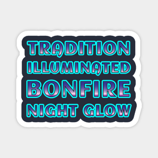 Tradition Illuminated: Bonfire Night Glow - POD Apparel and Accessories" Magnet