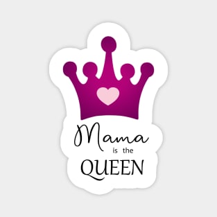 Mama is the Queen with Purple Crown and Pink Heart Magnet