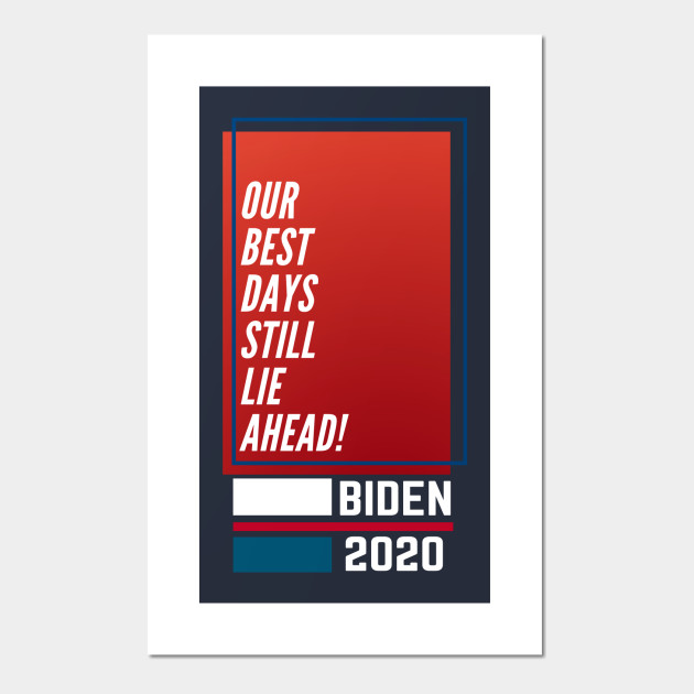 Joe Biden For President 2020 Joe Biden Posters And Art Prints Teepublic